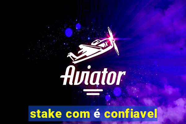 stake com é confiavel